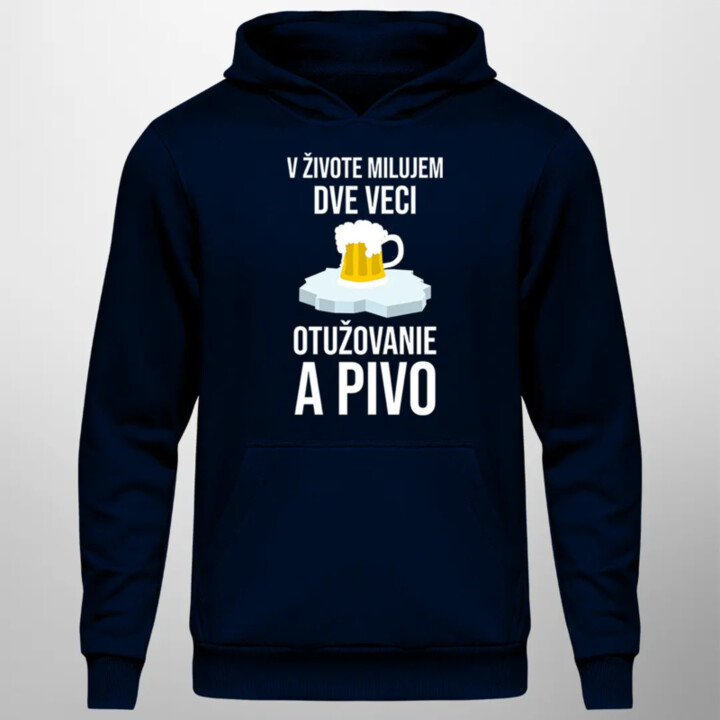 V živote milujem dve veci: otužovanie a pivo - pánska mikina s kapucňou