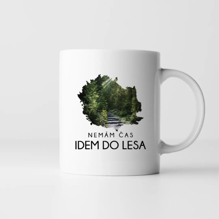 Nemám čas, idem do lesa - keramický hrnček s potlačou