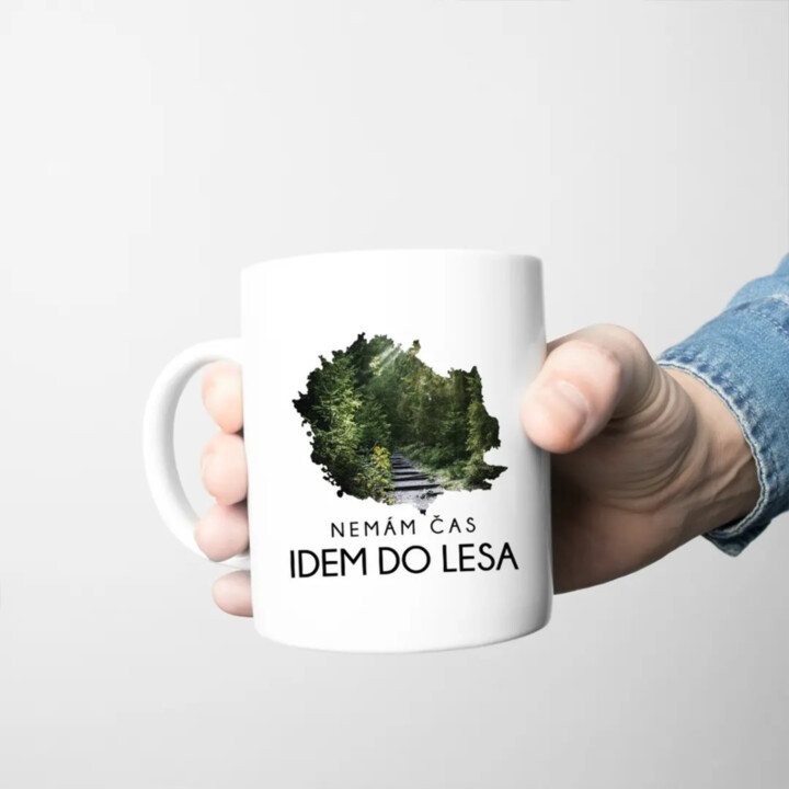 Nemám čas, idem do lesa - keramický hrnček s potlačou