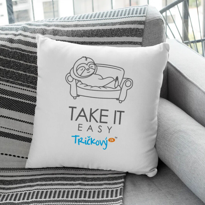 Take it easy - vankúš s potlačou