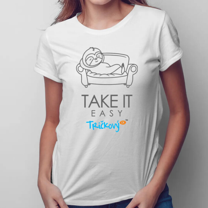 Take it easy - dámske tričko s potlačou