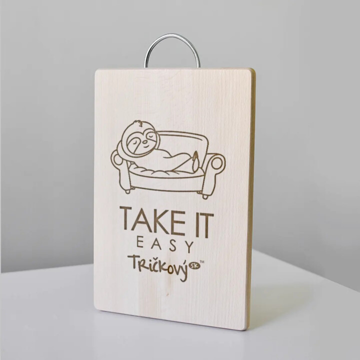 Take it easy - doska na krájanie