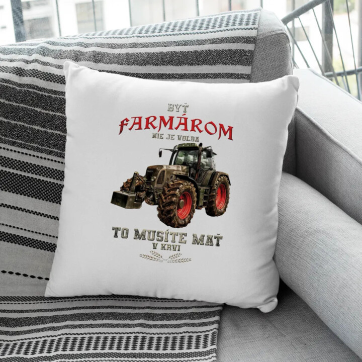 Byť farmárom nie je voľba - vankúš s potlačou