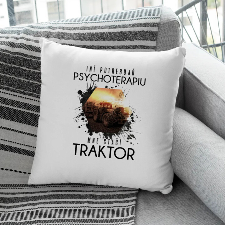 Mne stačí traktor - vankúš s potlačou