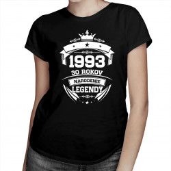 1993 Narodenie legendy 30 rokov - dámske tričko s potlačou