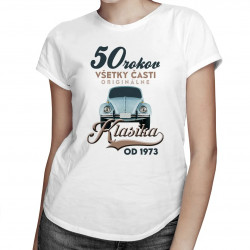 50 rokov - Klasika od roku 1973 - dámske tričko s potlačou