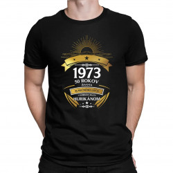 1973 - 50 rokov života slnečného lúča v kombinácii s malým hurikánom - pánske tričko s potlačou