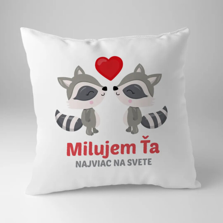Milujem ťa najviac na svete - vankúš s potlačou