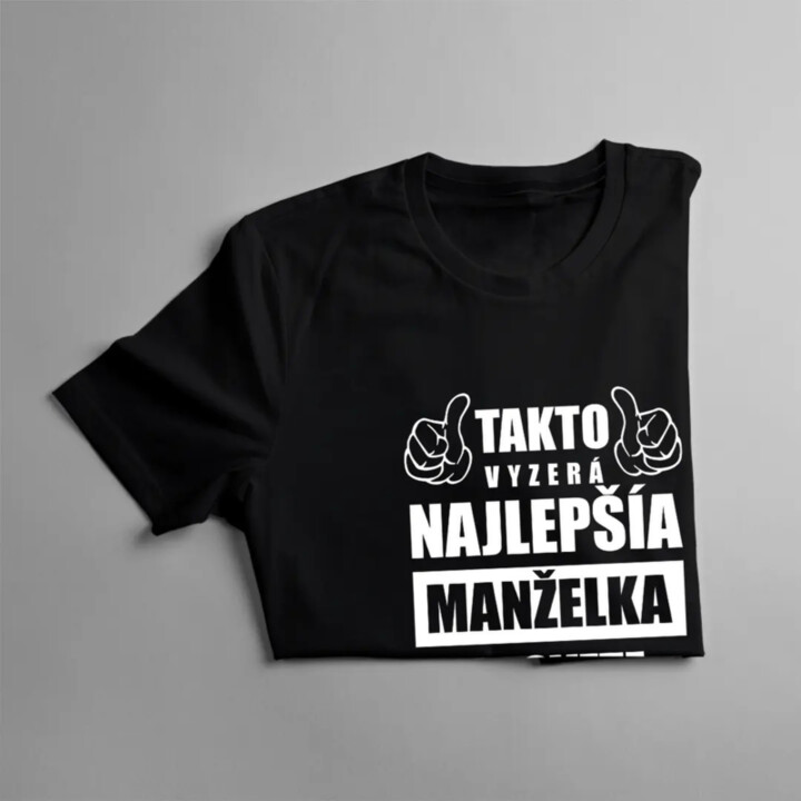 Takto vyzerá najlepšia manželka na svete - dámske tričko s potlačou