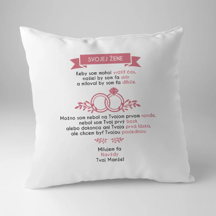 Svojej žene – keby som mohol vrátiť čas - vankúš s potlačou