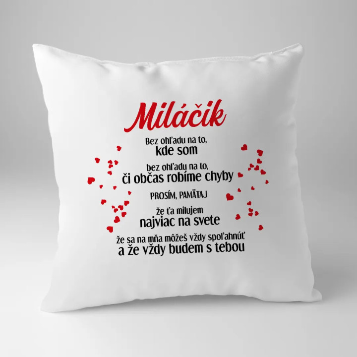 Miláčik - bez ohľadu na to, kde som - vankúš s potlačou