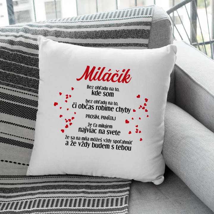 Miláčik - bez ohľadu na to, kde som - vankúš s potlačou