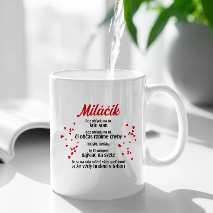 Miláčik - bez ohľadu na to, kde som - keramický hrnček s potlačou