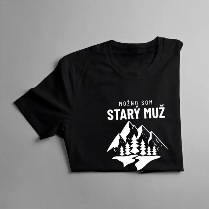 Možno som starý muž, ale v prírode som mladý ako teenager - pánske tričko s potlačou