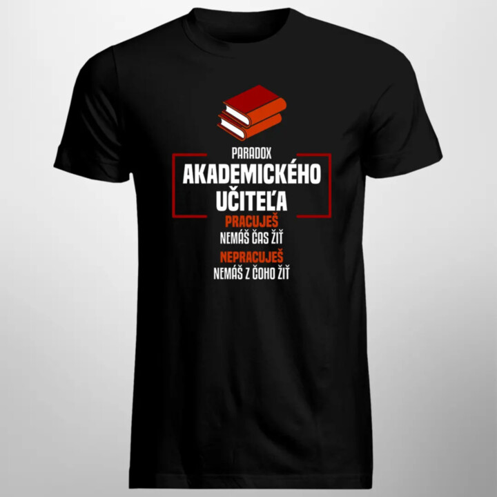 Paradox akademického učiteľa - pánske tričko s potlačou