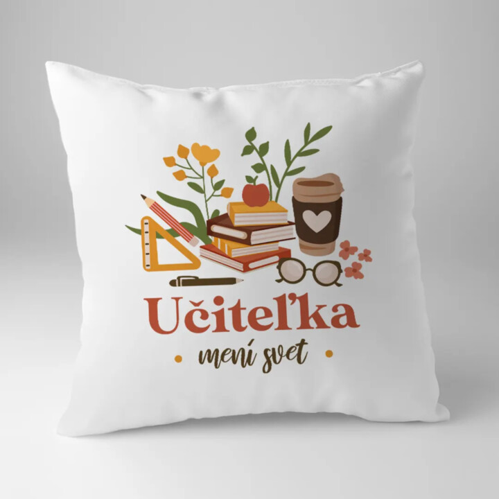 Učiteľka mení svet - vankúš s potlačou