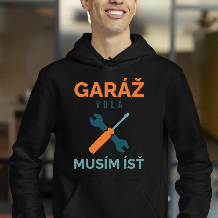 Garáž volá, musím ísť - pánska mikina s kapucňou