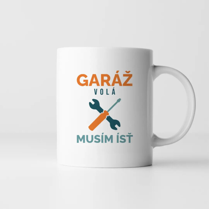 Garáž volá, musím ísť - keramický hrnček s potlačou