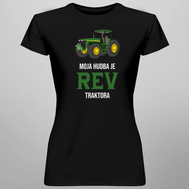 Moja hudba je rev traktora - dámske tričko s potlačou