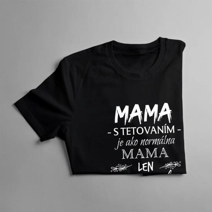 Mama s tetovaním je ako normálna mama, len viac cool - dámske tričko s potlačou