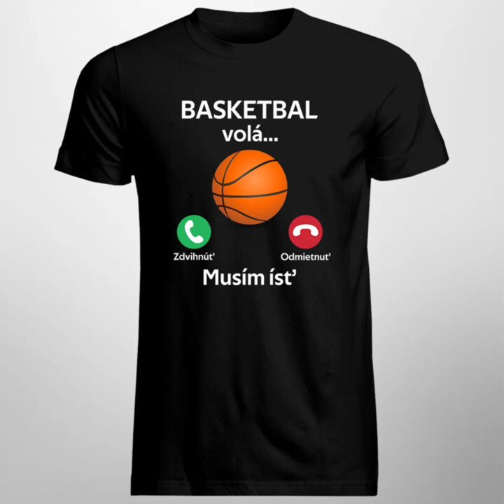 Basketbal volá, musím ísť - pánske tričko s potlačou