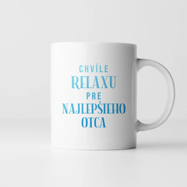 Chvíle relaxu pre najlepšieho otca - keramický hrnček s potlačou