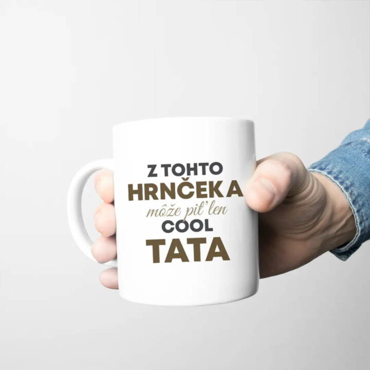Z tohto hrnčeka môže piť len cool otec - keramický hrnček s potlačou