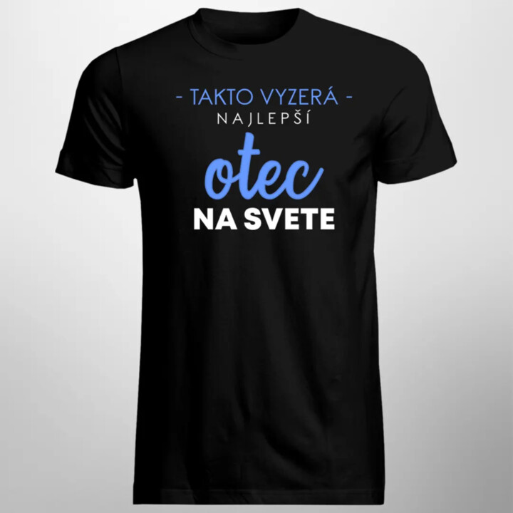 Takto vyzerá najlepší otec na svete verzia 2 - pánske tričko s potlačou
