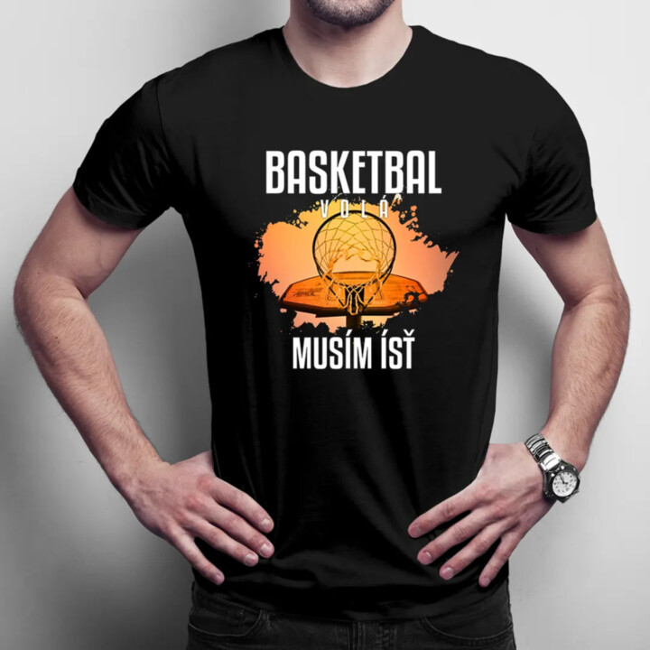 Basketbal volá, musím ísť (verzia 2) - pánske tričko s potlačou