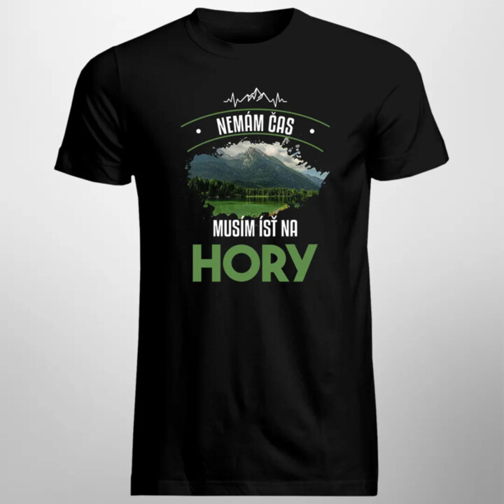Nemám čas, musím ísť na hory - pánske tričko s potlačou