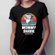 Mommy shark (doo doo doo) - dámske tričko s potlačou