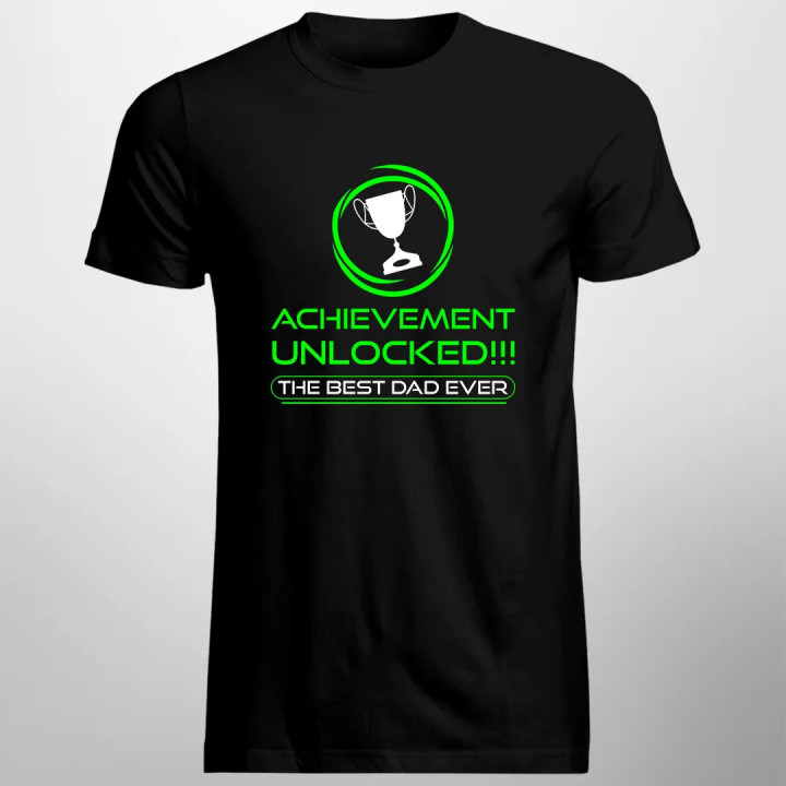 Achievement unlocked - the best dad ever - pánske tričko s potlačou