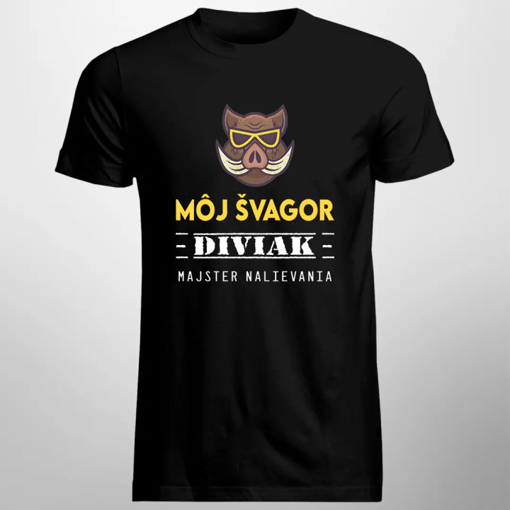 Môj švagor - diviak - majster nalievania - pánske tričko s potlačou