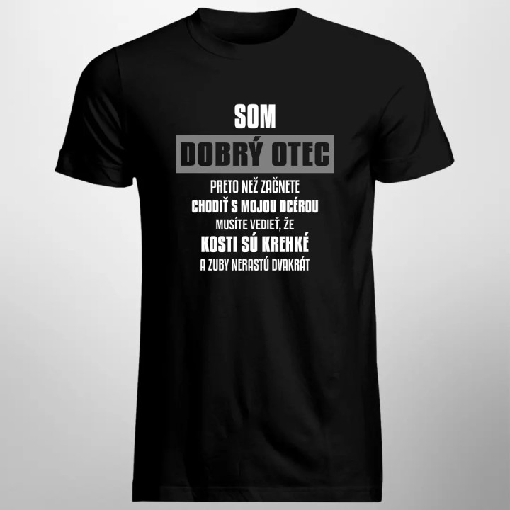 Som dobrý otec - pánske tričko s potlačou