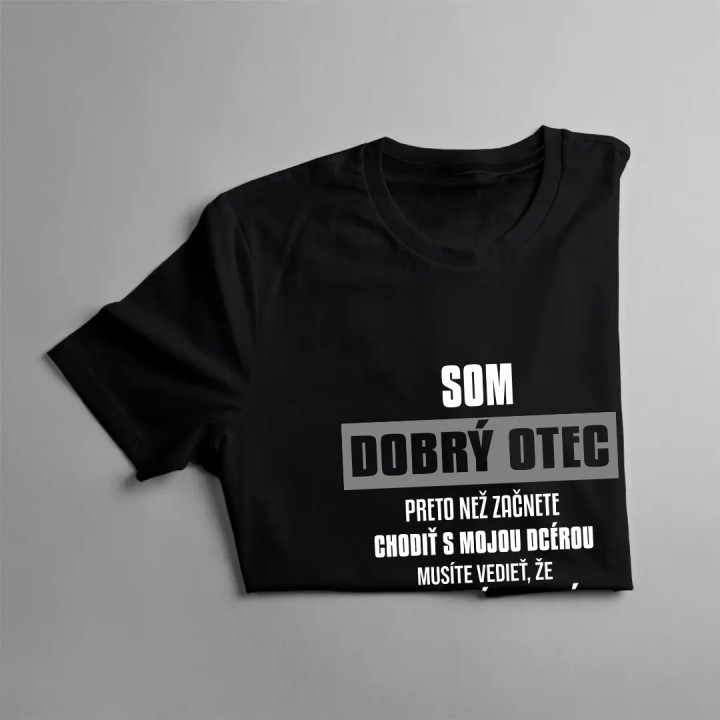 Som dobrý otec - pánske tričko s potlačou