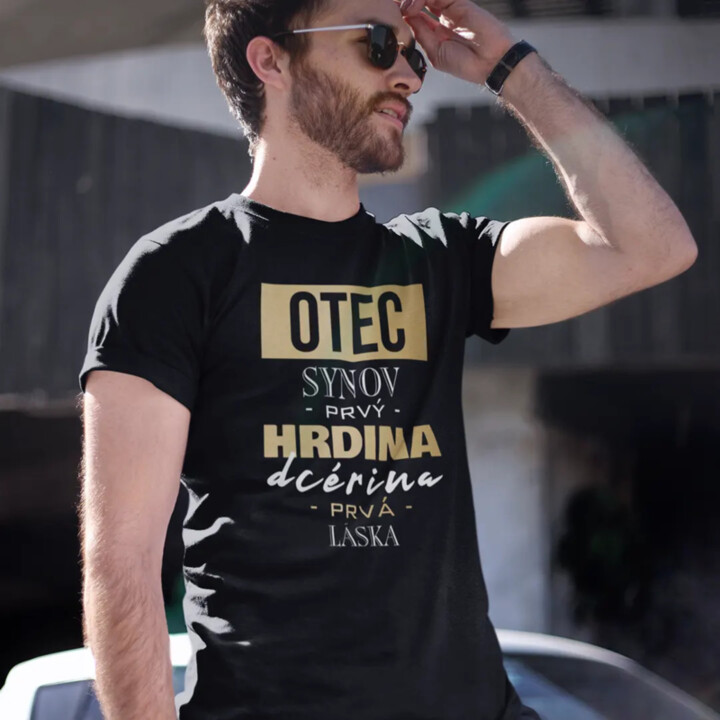 Otec - synov prvý hrdina, dcérina prvá láska - pánske tričko s potlačou