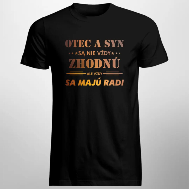 Otec a syn sa nie vždy zhodnú, ale vždy sa majú radi - pánske tričko s potlačou