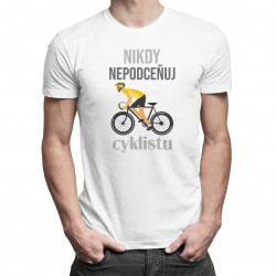 Nikdy nepodceňuj cyklistu - pánske tričko s potlačou