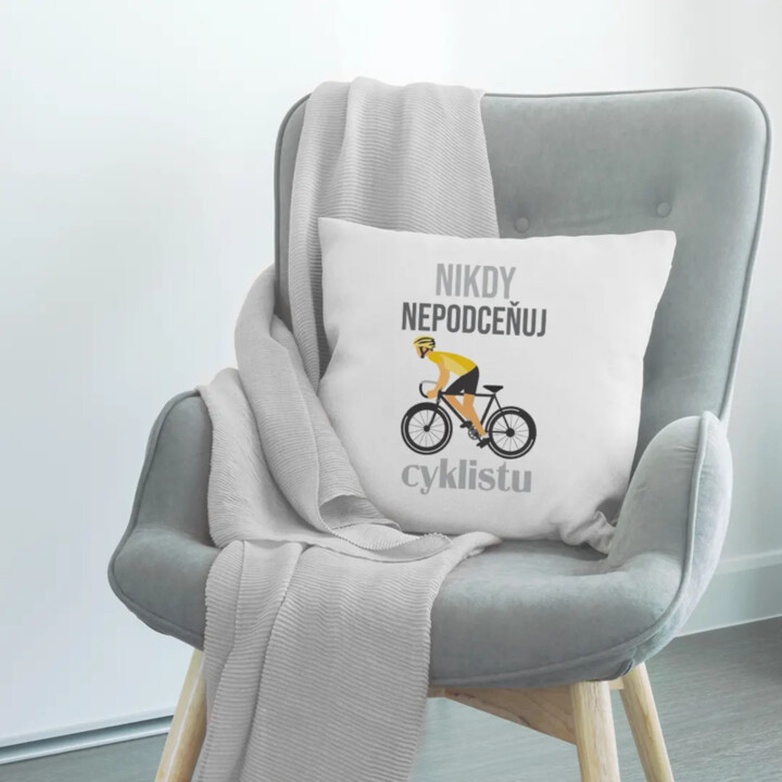 Nikdy nepodceňuj cyklistu - vankúš s potlačou