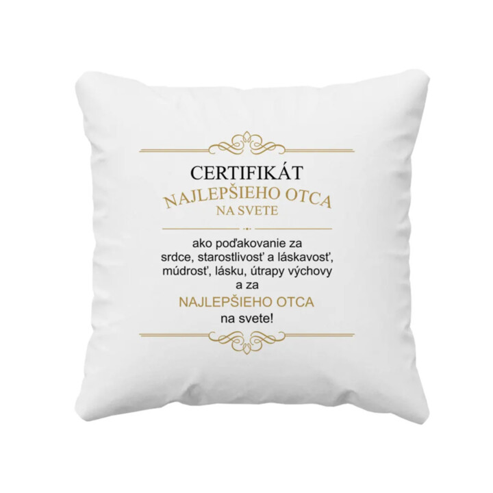 Certifikát najlepšieho otca na svete - vankúš s potlačou