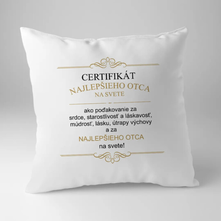 Certifikát najlepšieho otca na svete - vankúš s potlačou