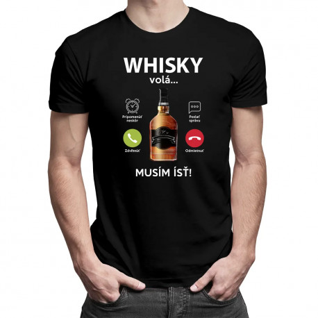 Whisky volá, musím ísť - pánske tričko s potlačou