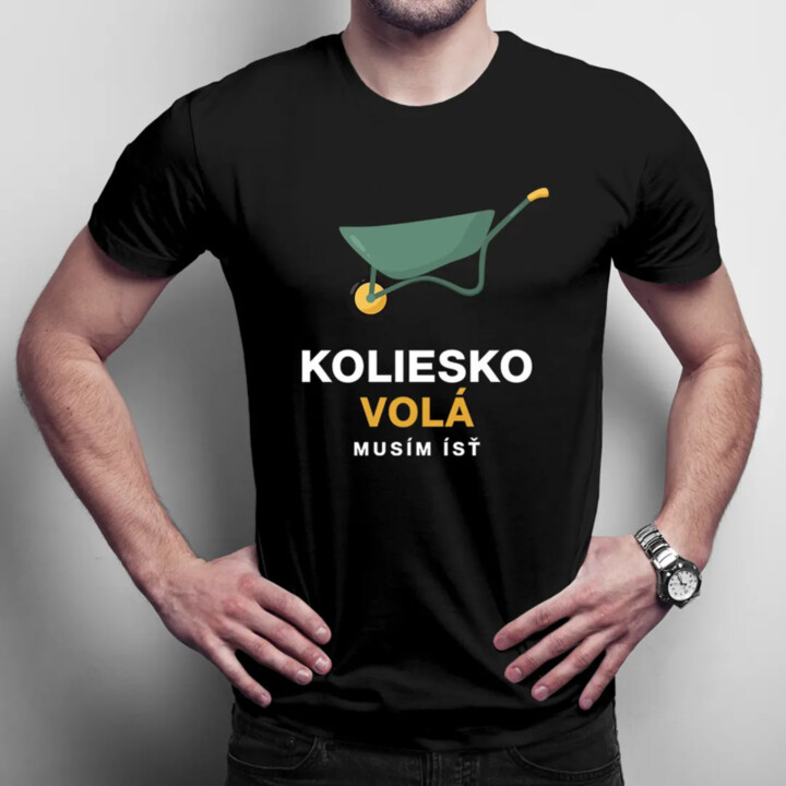Koliesko volá - pánske tričko s potlačou