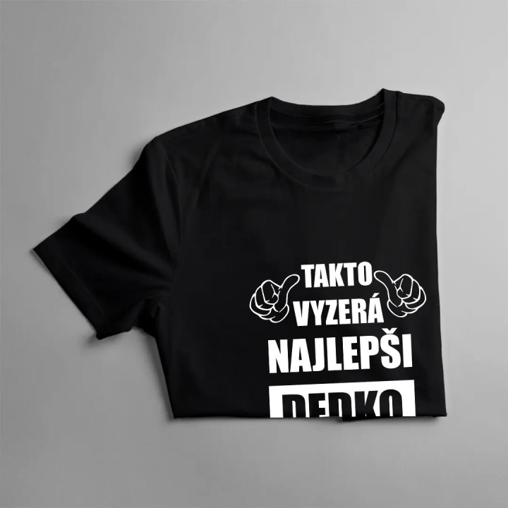 Takto vyzerá najlepši dedko na svete  - pánske tričko s potlačou