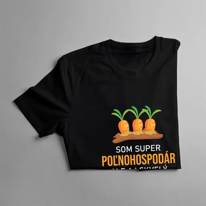 Som super poľnohospodár, ale aj skvelý dedo  - pánske tričko s potlačou