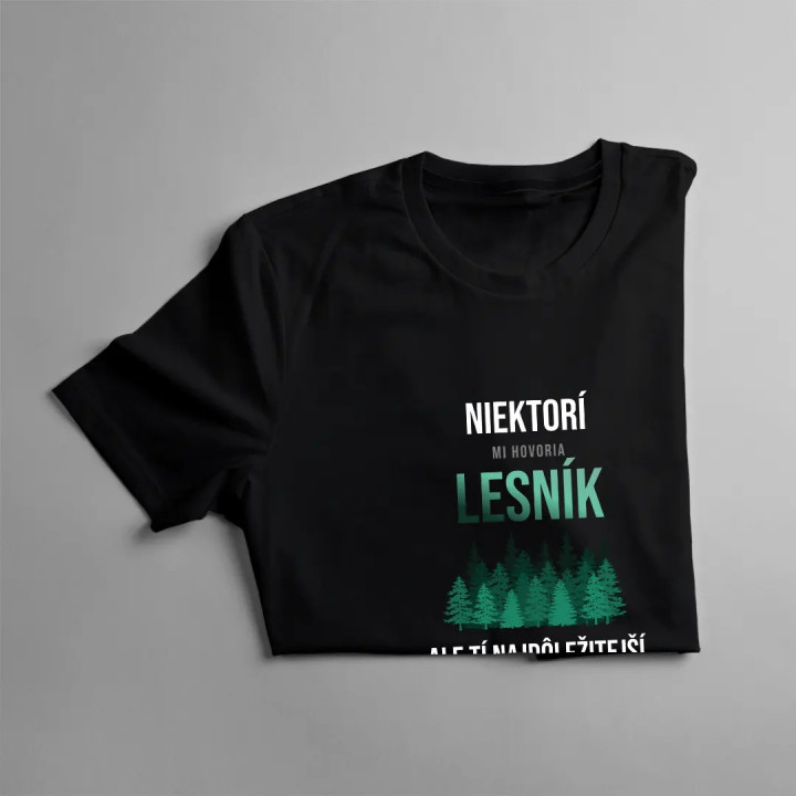Niektorí mi hovoria  lesník, ale tí najdôležitejší ma volajú dedko - pánske tričko s potlačou