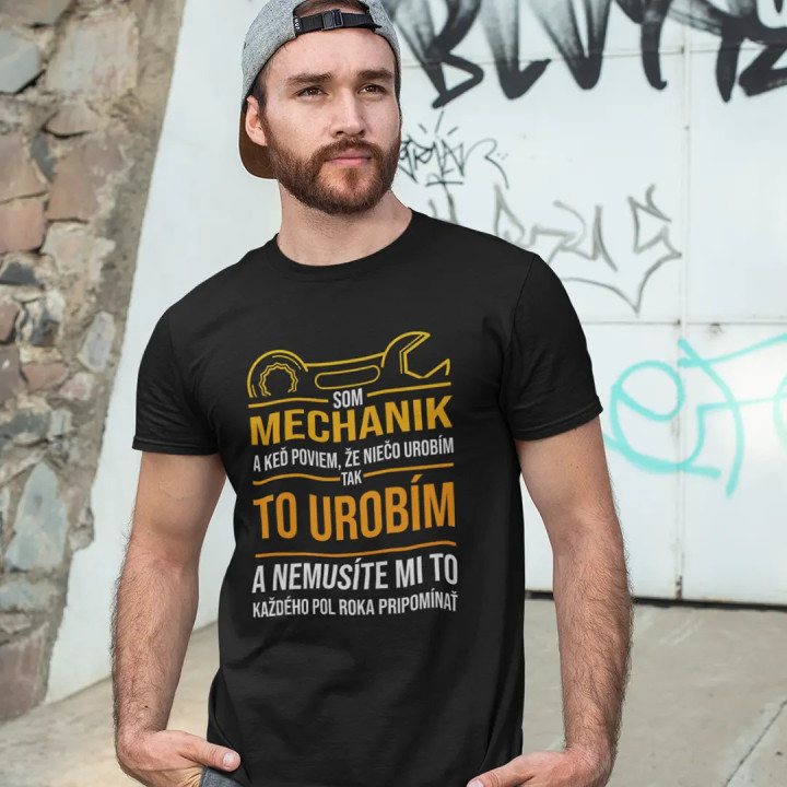 Som mechanik - pánske tričko s potlačou