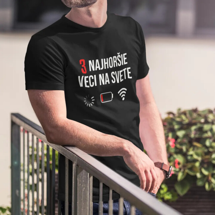 Tri najhoršie veci na svete - pánske tričko s potlačou