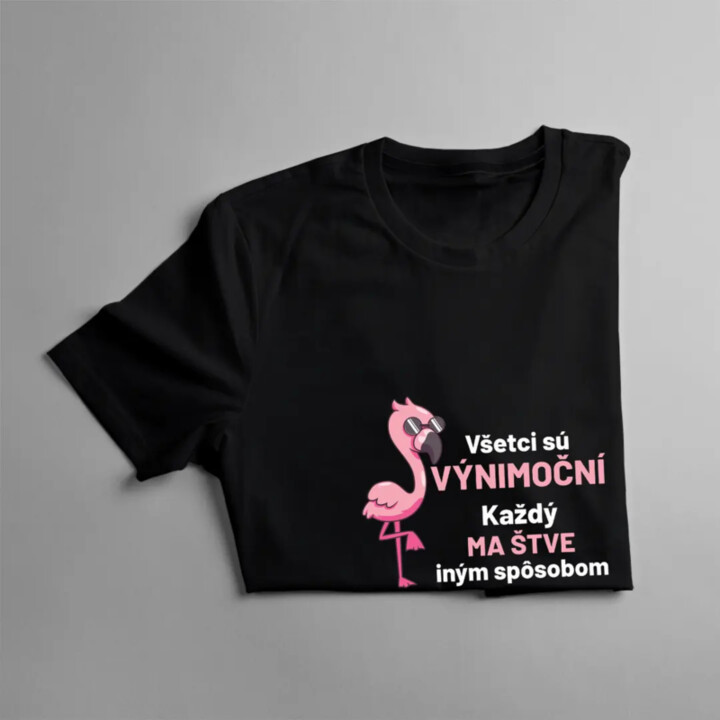Všetci sú výnimoční, každý ma štve iným spôsobom - dámske tričko s potlačou