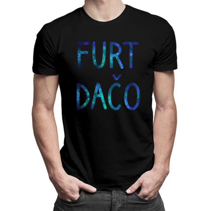 Furt dačo v2 - pánske tričko s potlačou
